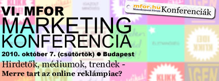 VI. Mfor Marketing Konferencia - Hirdetők, médiumok, trendek - Merre tart az online reklámpiac?
