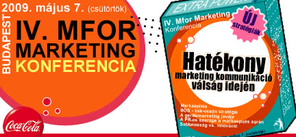IV. Mfor Marketing Konferencia - Hatékony marketing kommunikáció válság idején 